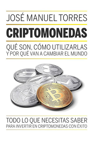 Criptomonedas: Qué son, como utilizarlas y por qué van a cambiar el mundo (Gestión 2000)