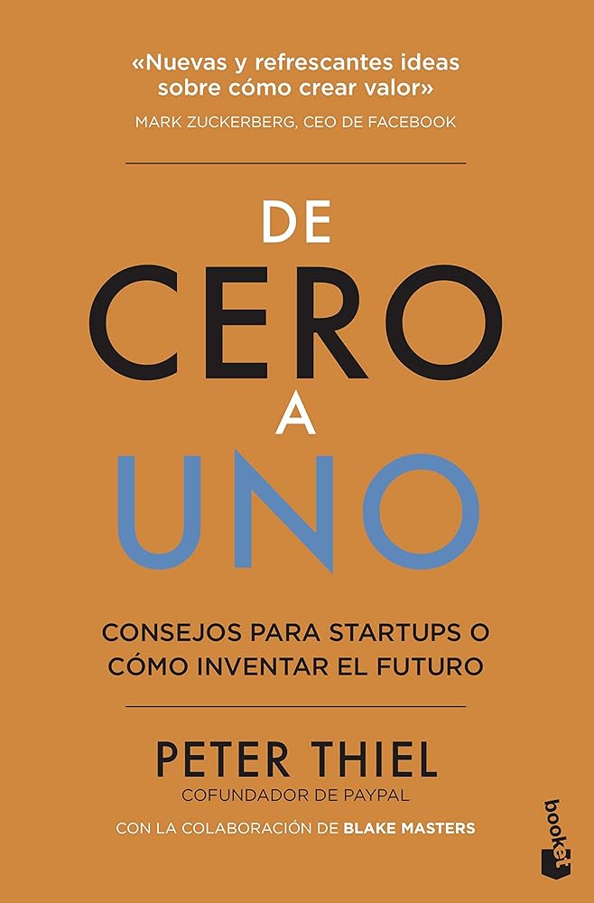 De cero a uno: Cómo inventar el futuro (Prácticos siglo XXI)