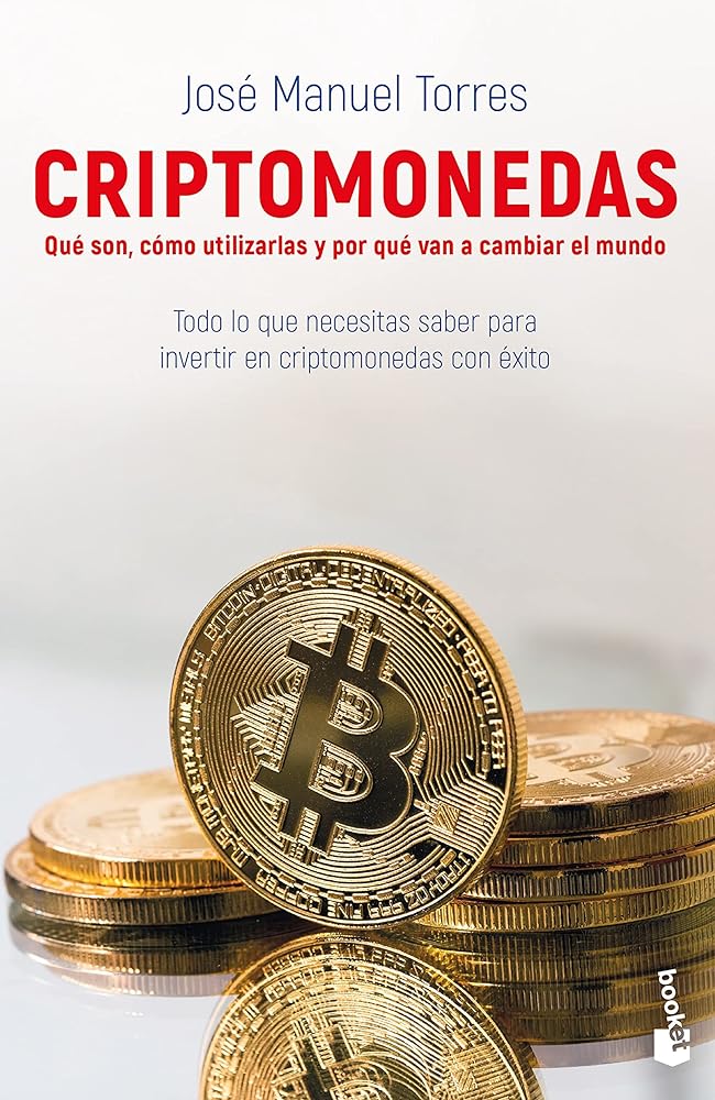 Criptomonedas: Qué son, cómo utilizarlas y por qué van a cambiar el mundo (Prácticos siglo XXI)