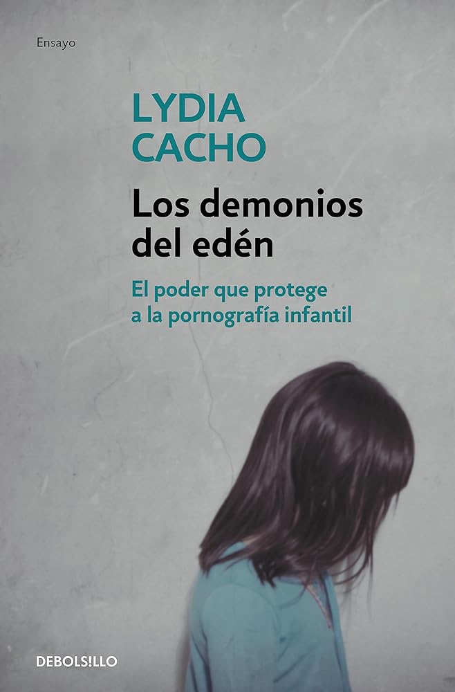 Los demonios del edén: El poder que protege a la pornografía infantil (Ensayo | Crónica)