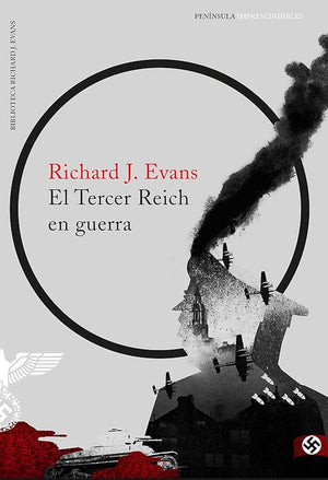 El Tercer Reich en guerra (IMPRESCINDIBLES)