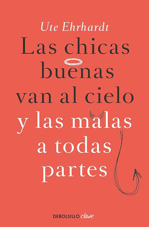 Las chicas buenas van al cielo y las malas a todas partes