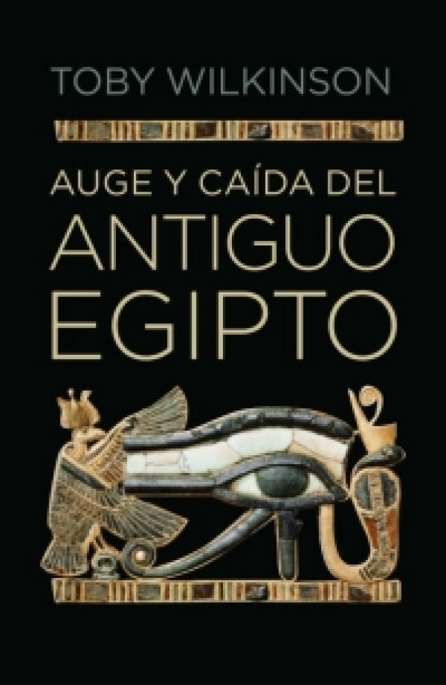 AUGE Y CAIDA DEL ANTIGUO EGIPTO