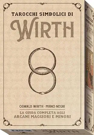 Wirth's Symbolic Tarot: The Complete Guide to the Major and Minor Arcana cover image
