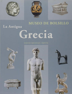 LA ANTIGUA GRECIA: Museo de bolsillo