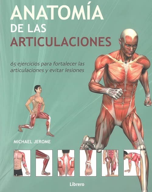 Anatomia de las articulaciones: 65 ejercicios para fortalecer las articulaciones y evitar lesiones