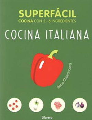 Superfacil Cocina Italiana 5-6 Ingredientes