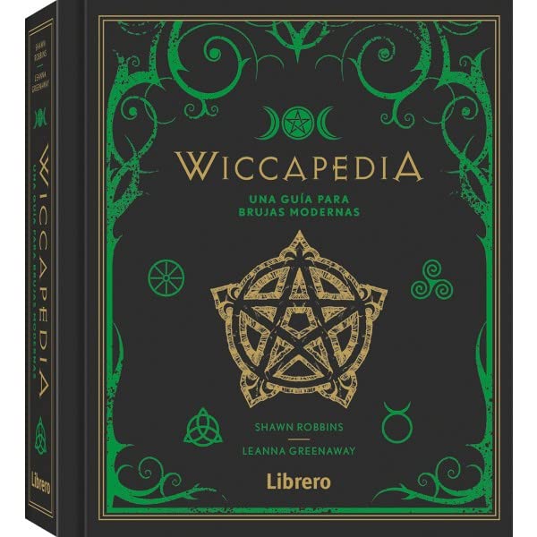 WICCAPEDIA: UNA GUIA PARA BRUJAS MODERNAS