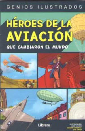 HEROES DE LA AVIACION QUE CAMBIARON EL MUNDO (COMICS)