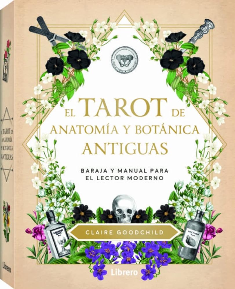 Tarot De Anatomia Y Botanica Antiguas: Baraja Y Manual Para El Lector Moderno