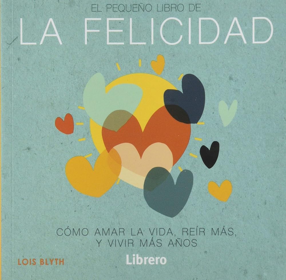 Pequeño Libro De La Felicidad (Spanish Edition)