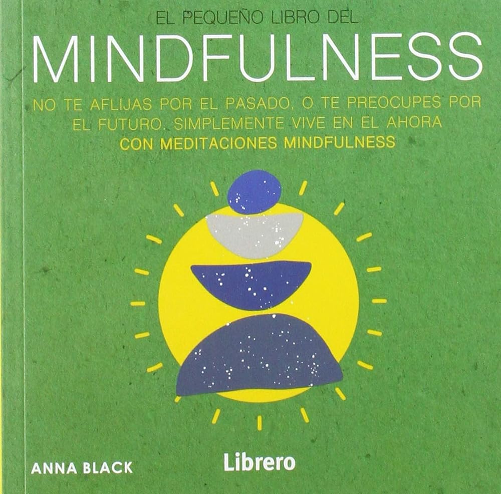 Pequeño Libro De Mindfulness (Spanish Edition)