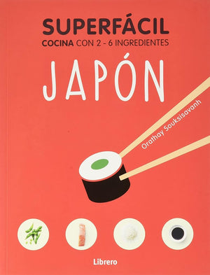 SUPERFACIL JAPON: COCINA CON 2-6 INGREDIENTES