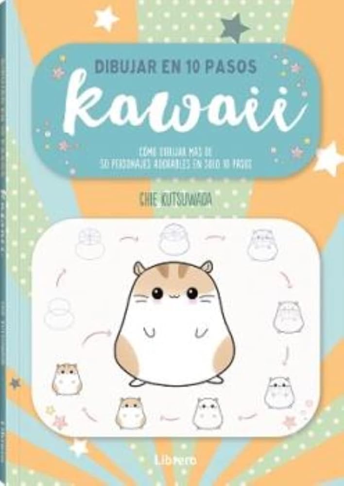 DIBUJAR KAWAII EN 10 PASOS: COMO DIBUJAR 30 PERSONAJES KAWAII EN SOLO 10 PASOS cover image