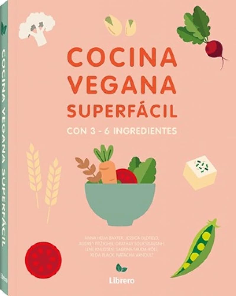 COCINA SUPERFACIL PARA VEGANOS: CON 3 A 6 INGREDIENTES cover image