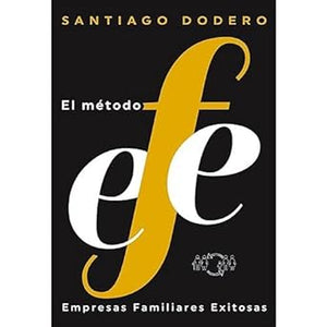 METODO EFE, EL - EMPRESAS FAMILIARES EXITOSAS