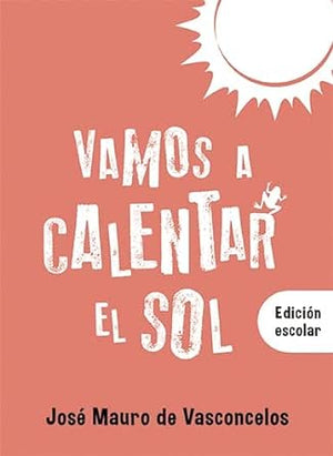 VAMOS A CALENTAR EL SOL (EDICION ESCOLAR)
