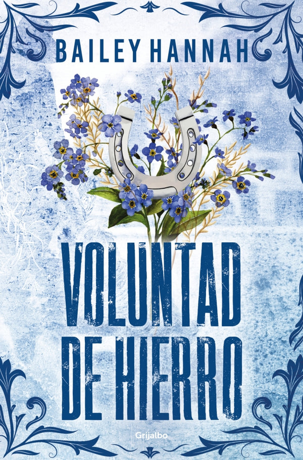 Voluntad de hierro (El rancho Wells 3)