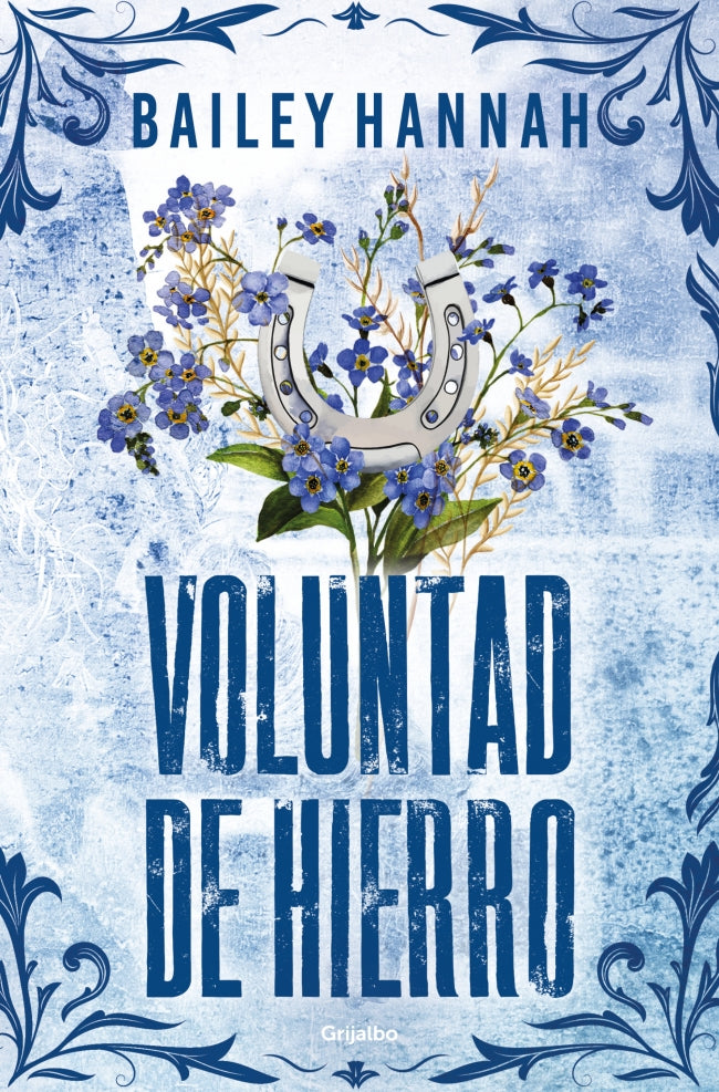 Voluntad de hierro (El rancho Wells 3)