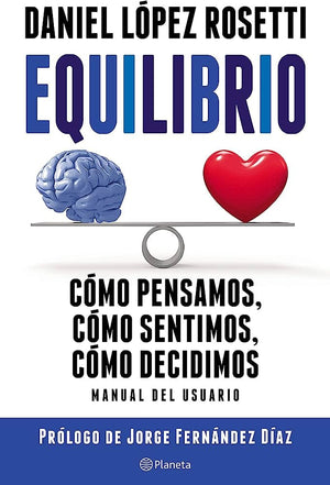 EQUILIBRIO COMO PENSAMOS COMO SENTIMOS COMO DECIDIMOS