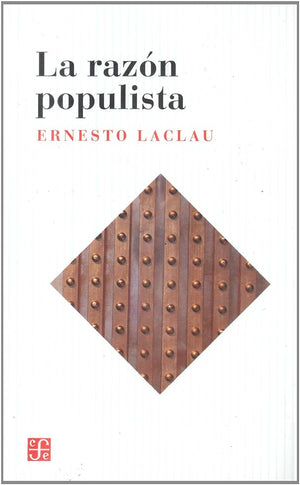 La Razon Populista (Seccion Obras de Sociologia) (Spanish Edition)
