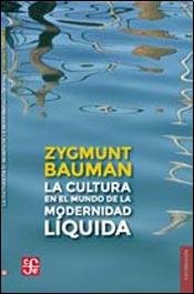 La Cultura En El Mundo De La Modernidad Liquida