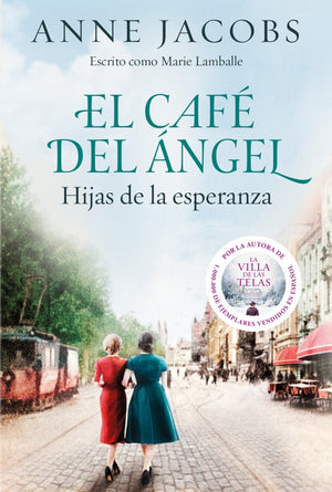 El Café del Ángel. Hijas de la esperanza (Café del Ángel 3) (Café del Ángel 3)