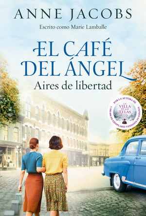 El Café del Ángel. Aires de libertad (Café del Ángel 4)