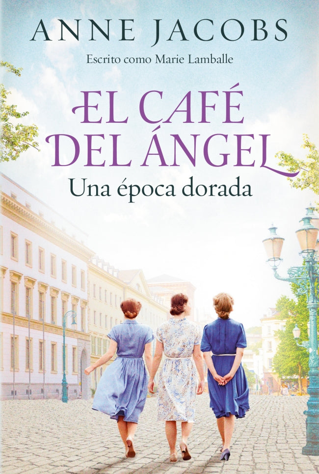 El Café del Ángel. Una época dorada (Café del Ángel 5) (Café del Ángel 5)