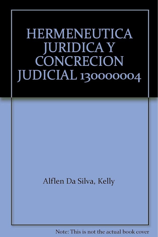 Hermenéutica jurídica y concreción judicial