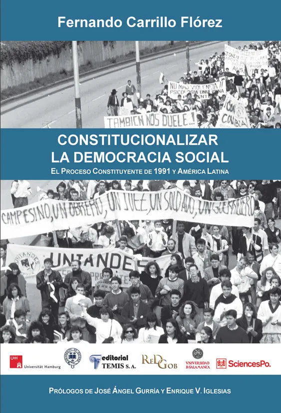 CONSTITUCIONALIZAR LA DEMOCRACIA SOCIAL. EL PROCESO CONSTITUYENTE DE 1991 Y AMERICA LATINA