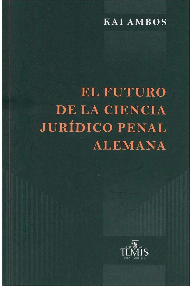 Futuro de la ciencia jurídico penal alemana, El