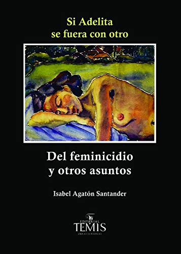 Si Adelita se fuera con otro, del feminicidio y otros asuntos