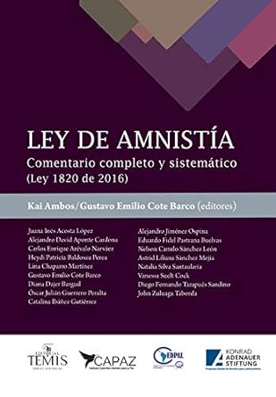 Ley de amnistía – Comentario completo y sistemático (Ley 1820 de 2016)