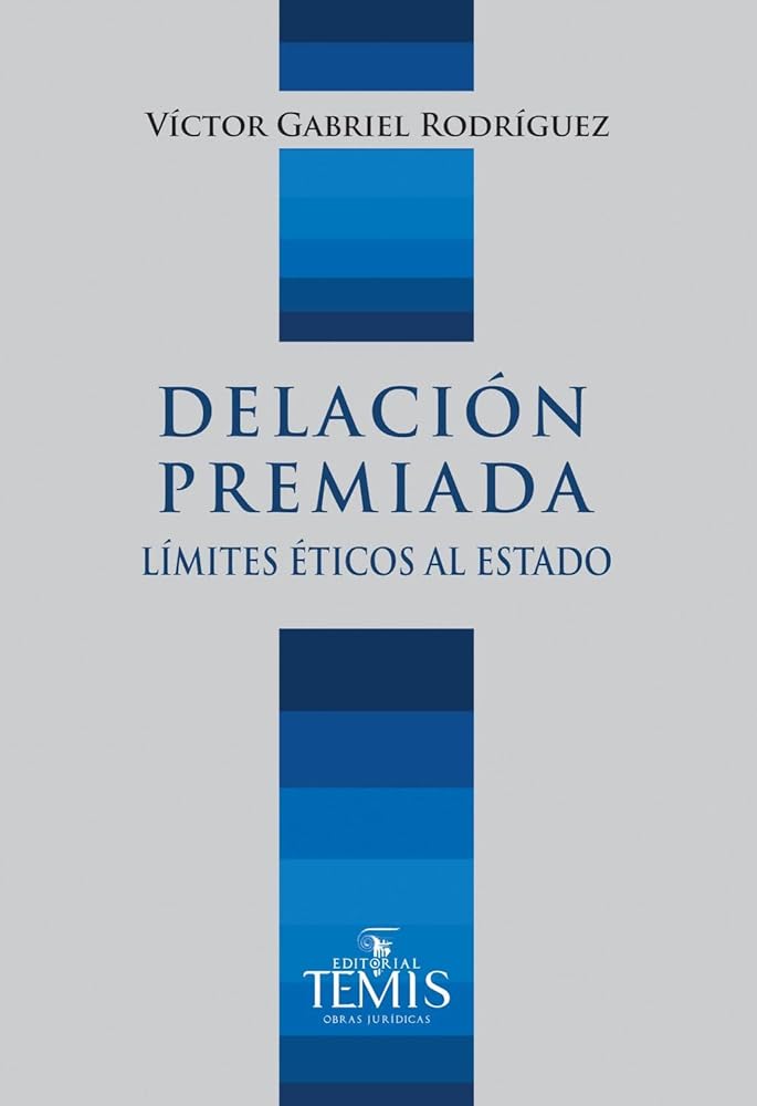 Delacion premiada : Limites eticos al Estado