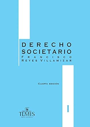 Derecho societario. Tomo I. 4° Edición