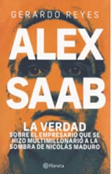 ALEX SAAB LA VERDAD SOBRE EL EMPRESARIO QUE SE HIZO MULTIMILLONARIO A LA SOMBRA DE NICOLAS MADURO
