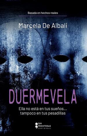 Duermevela: Ella no esta en tus suenos.... tampoco en tus pesadillas (Spanish Edition)