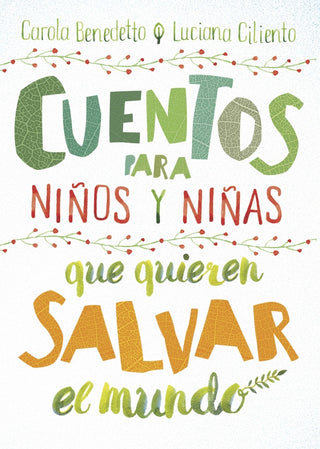 Cuentos para niños y niñas que quieren salvar el mundo