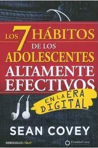 Los 7 Hábitos De Los Adolescentes Altamente Efectivos En la era digital