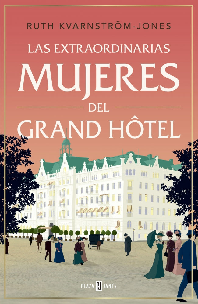 Las extraordinarias mujeres del Grand Hôtel