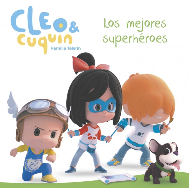 Los mejores superhéroes (Cleo y Cuquin. Primeras lecturas)