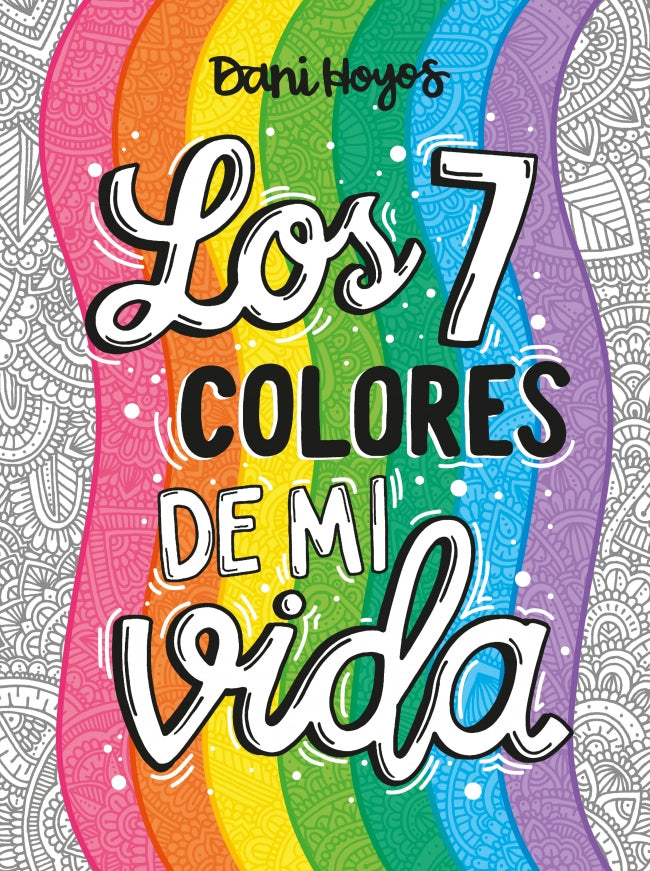 SIETE COLORES DE MI VIDA, LOS