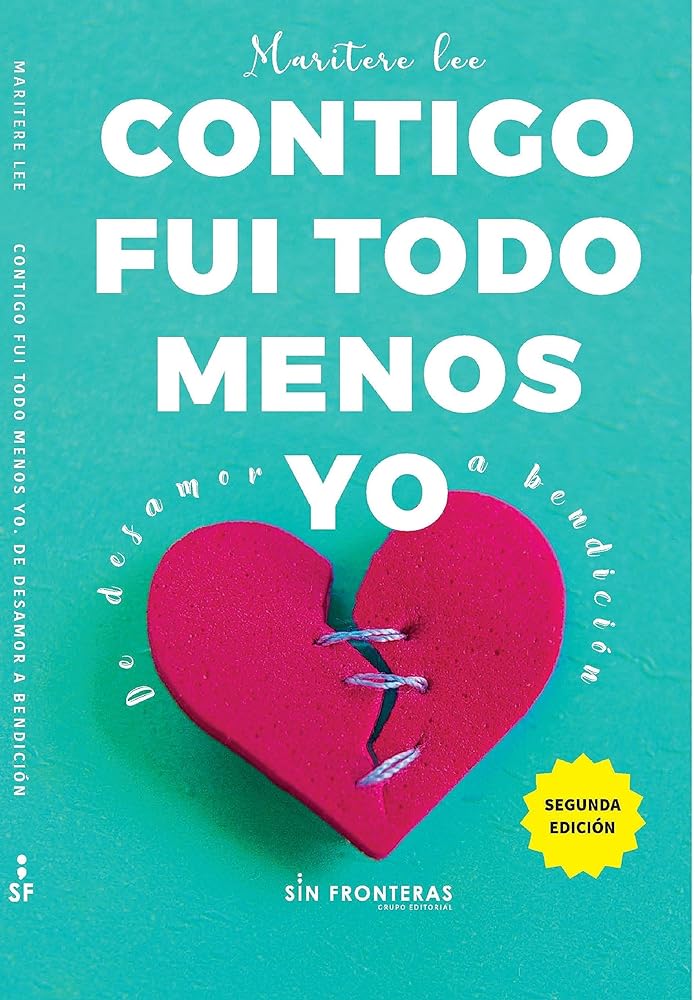 Contigo fui todo menos yo (Spanish Edition)