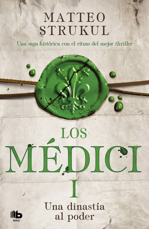 Una dinastía al poder (Los Medici I)