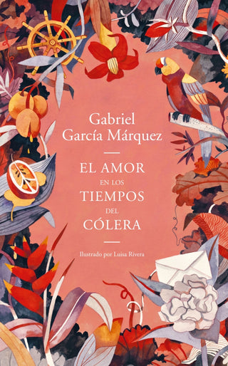 El amor en los tiempos del cólera (edición ilustrada)