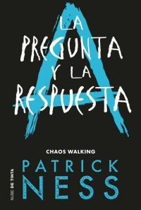 Chaos Walking 2 - Pregunta Y La Respuest