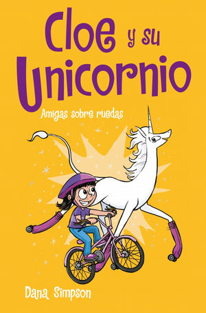 Amigas sobre ruedas  (Cloe y su unicornio 2)