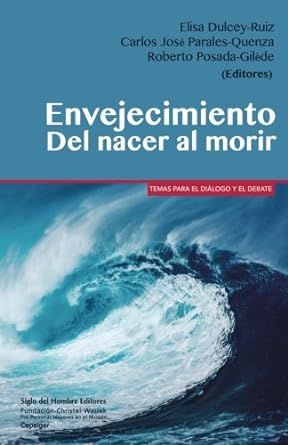 Envejecimiento: Del nacer al morir (Spanish Edition)