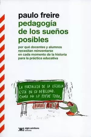 Pedagogía de los sueños posibles por qué docentes y alumnos necesitan reinventarse en cada momento de la historia